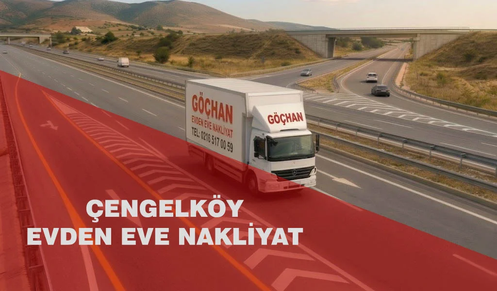 Çengelköy Evden Eve Nakliyat